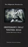 Groteskowy świat Wiktora Hugo (Katedra Marii Panny w Paryżu)