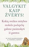 Valgykit kaip žvė...