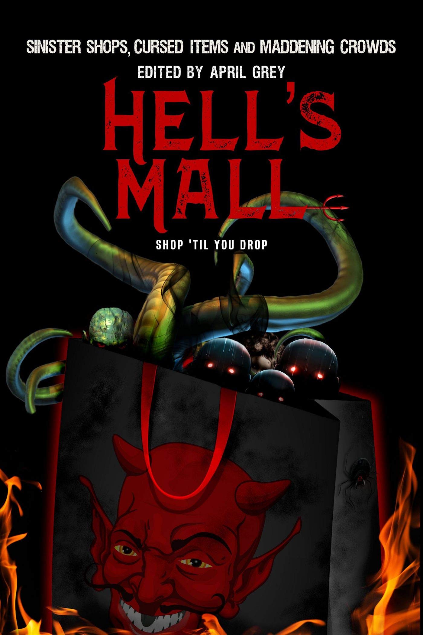 Hell's Mall: Sinister Shops, Cursed Objects and Maddening Crowds (Hell's Series)