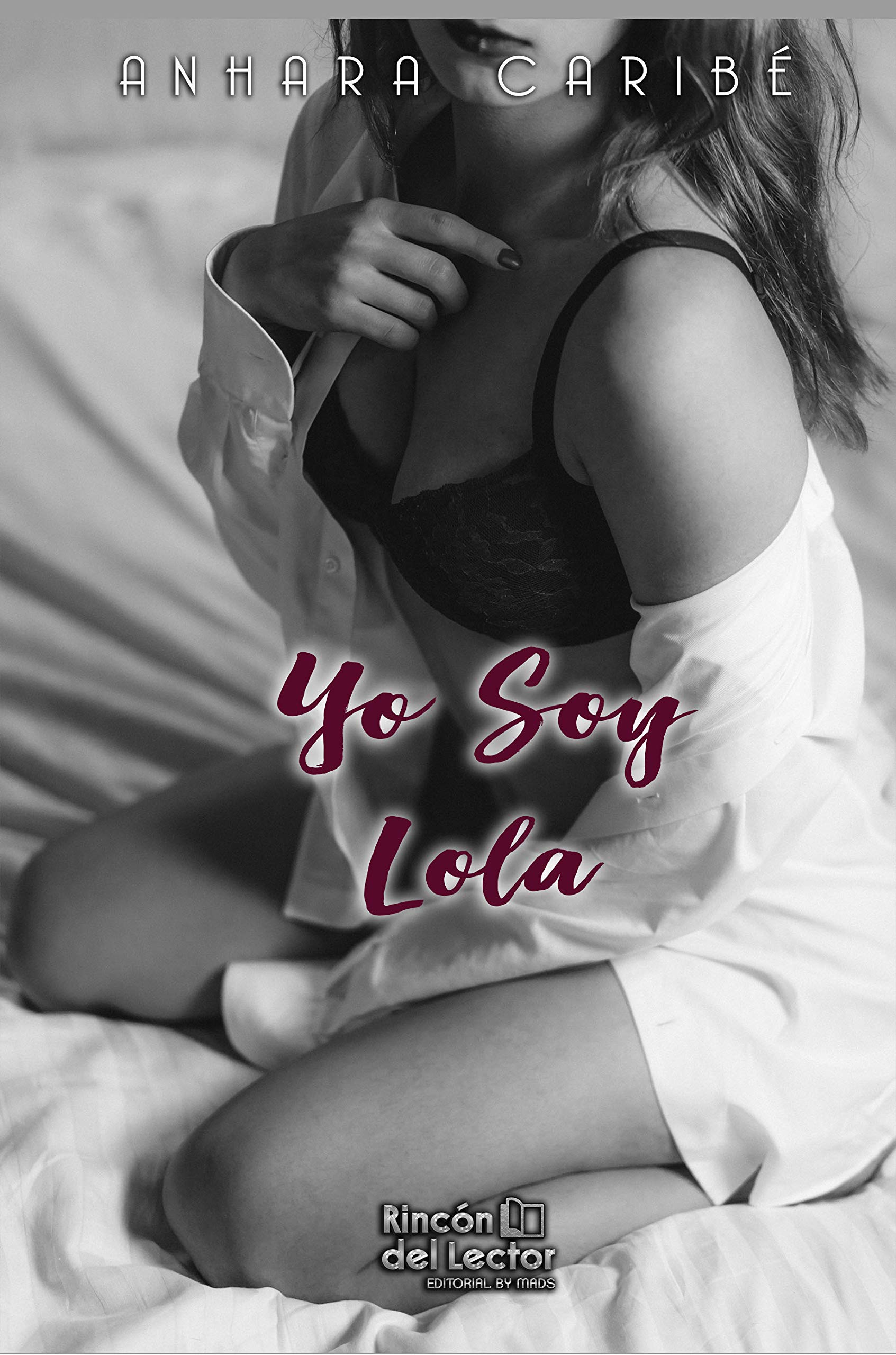 Yo soy Lola (Spanish Edition)
