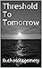 Threshold To Tomorrow
