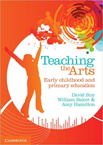 Teaching the Arts: Early Childhood and Primary Education (Paperback)