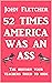 52 Times America was an Ass by John  Fletcher