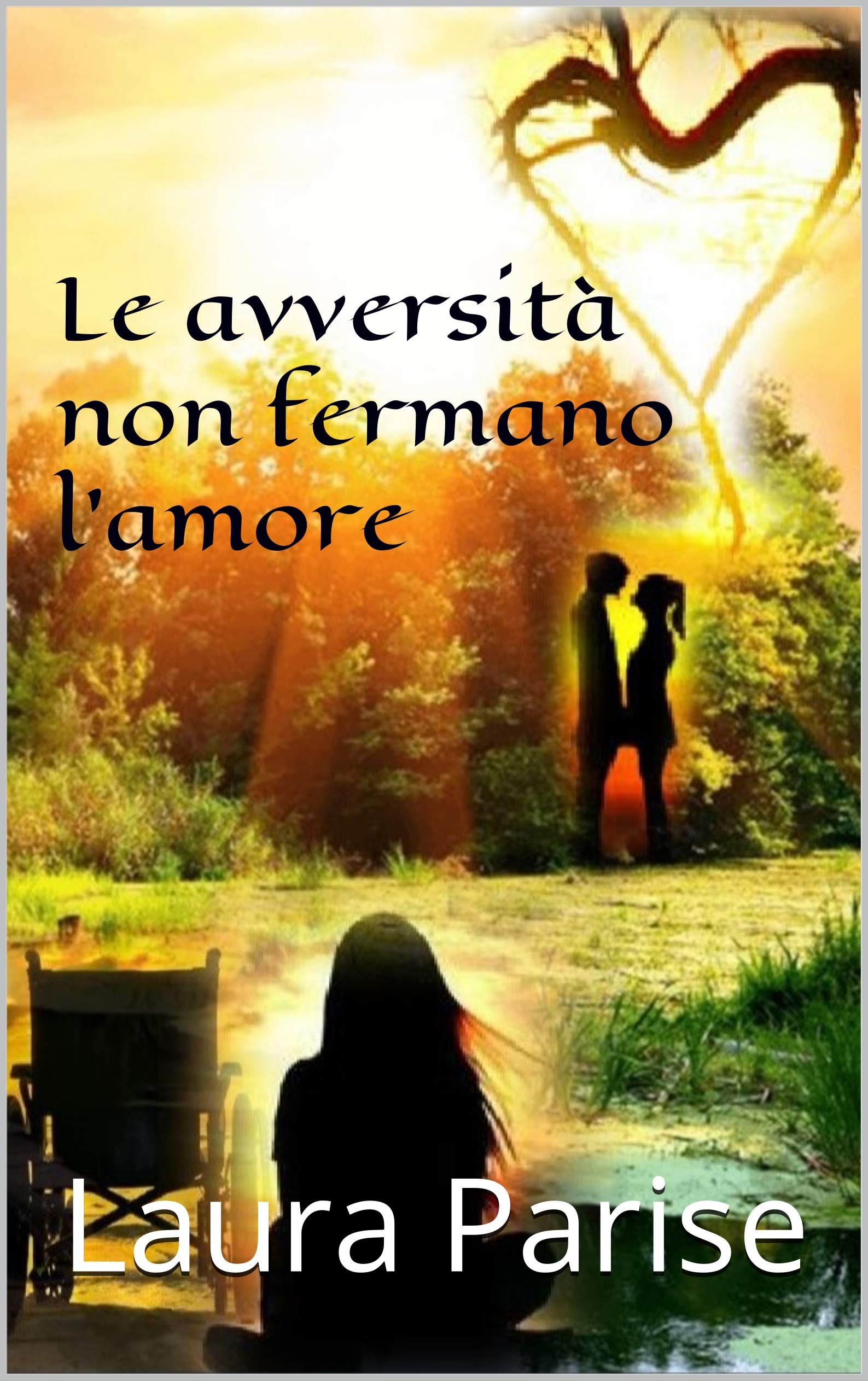 Le avversità non fermano l'amore (Italian Edition)