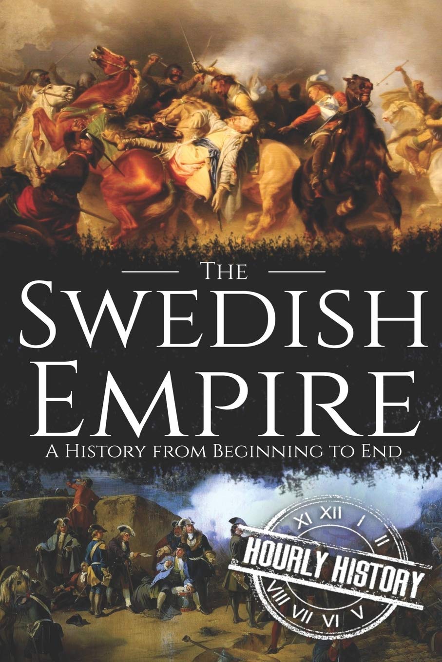 The Swedish Empire: A History from Beginning to End (Paperback)