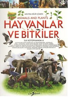 İlk Kütüphanem - Hayvanlar ve Bitkiler