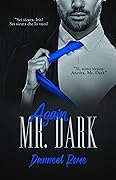 Again, Mr. Dark (Mr. Dark Series Vol. 2)