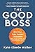 The Good Boss: 9 Ways Every Manager Can Support Women at Work