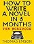 How To Write A Novel In 6 Months: The Workbook