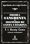 A Freira Sangrenta do Mosteiro de Santa Catarina by T.J. Horsley Curties