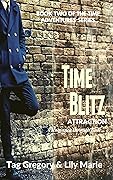 Time Blitz: Attraction: Book Two of the Time Adventures Series