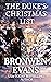 The Duke's Christmas List by Bronwen Evans The Duke's Christmas List by Bronwen Evans