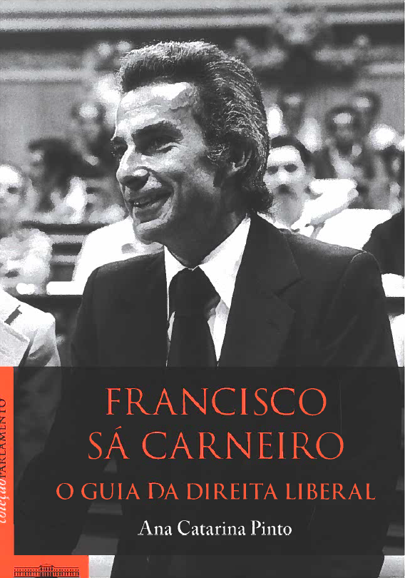 Francisco Sá Carneiro : o guia da direita liberal
