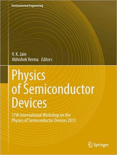 Physics of Semiconductor Devices: 17th International Workshop on the Physics of Semiconductor Devices 2013 (Environmental Science and Engineering)