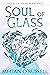 Soul of Glass (Heart of Smo...