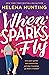 When Sparks Fly (Spark House, #1) by Helena Hunting