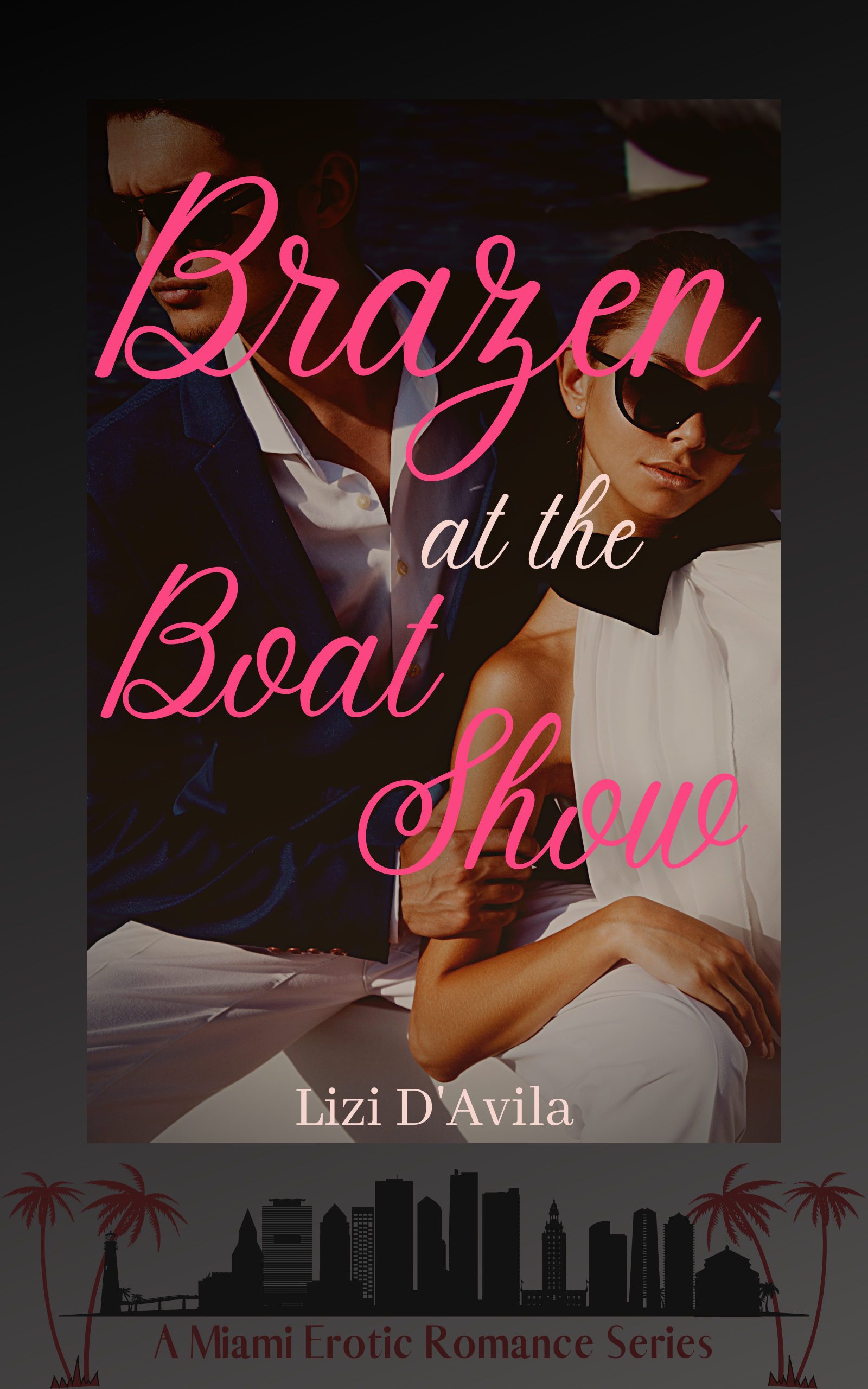 Brazen at the Boat Show (Caliente Connections, #8)
