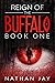 Reign of the Buffalo: Book 1