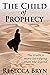 The Child of Prophecy: The ...