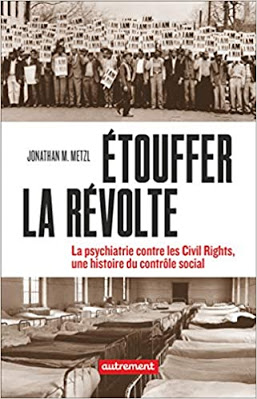 Etouffer la révolte : La psychiatrie contre les Civil rights, une histoire du contrôle social