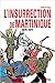 L'insurrection de Martinique 1870-1871 by Gilbert Pago L'insurrection de Martinique 1870-1871 by Gilbert Pago