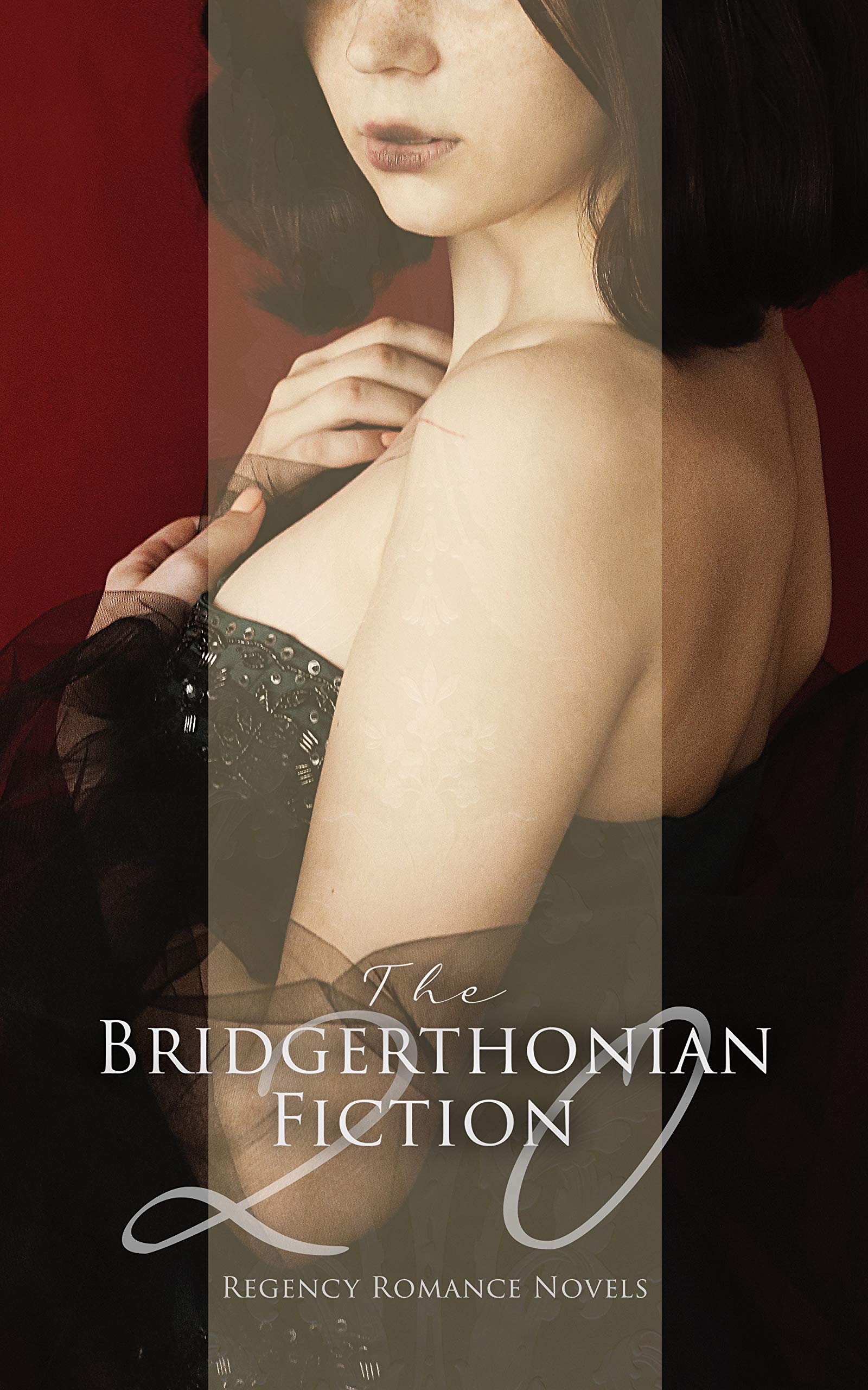 The Bridgerthonian Fiction - 20 Regency Romance Novels: Fantomina, Belinda, The Wanderer, Sense and Sensibility, Vanity Fair, Anti-Pamela, Miss Marjoribanks... (Kindle Edition)