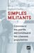 Simples militants  by Raphaël Challier