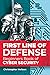 First Line of Defense: The Beginners Book of Cyber Security