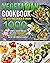 Vegetarian Cookbook: The be...