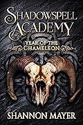 Year of the Chameleon 2 (Shadowspell Academy, #5)