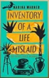 Inventory of a Life Mislaid by Marina Warner