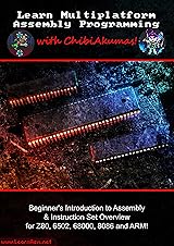 Learn Multiplatform Assembly Programming with ChibiAkumas!