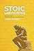 Stoic Meditations by Marcus Epictetus