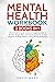 MENTAL HEALTH WORKBOOK: 2 B...
