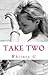 Take Two (Jilted Bride, #1)