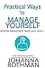 Practical Ways to Manage Yourself: Modern Management Made Easy, Book 1