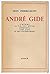 André Gide - L'Homme, sa vi...