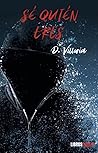Sé quién eres by D. Villoria