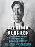 All Blood Runs Red: The Legendary Life of Eugene Bullard-Boxer, Pilot, Soldier, Spy