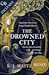 The Drowned City