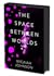 The Space Between Worlds (T...