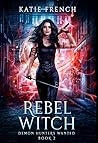 Rebel Witch by Katie French
