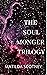 The Soul Monger Trilogy: Th...