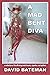A Mad Bent Diva: A Collecti...