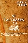 Si Tacuisses (Agent Strabo's Roman Mysteries #2)