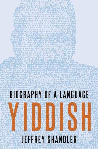 Yiddish: Biography of a Language (Hardcover)