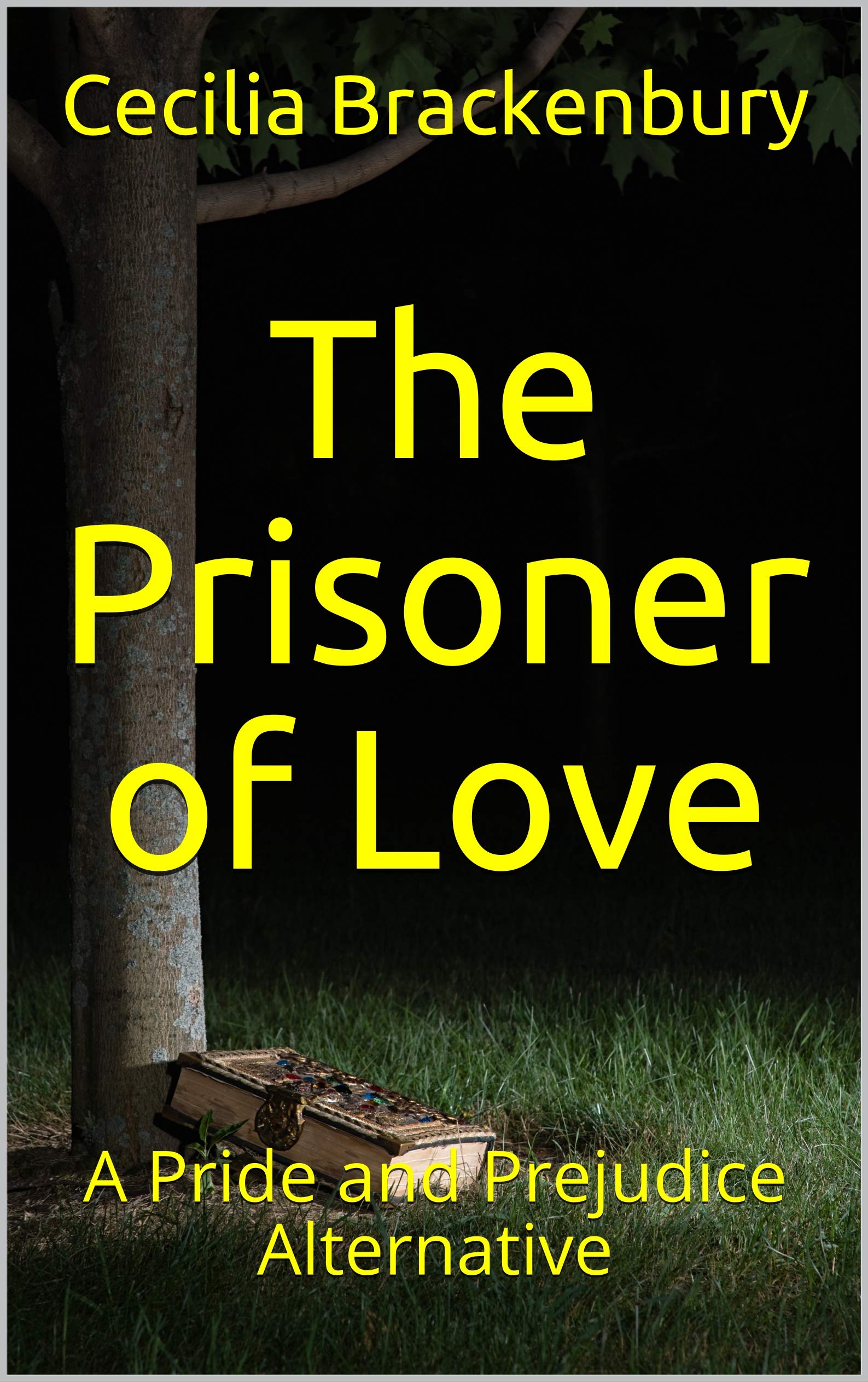 The Prisoner of Love: A Pride and Prejudice Alternative (Kindle Edition)
