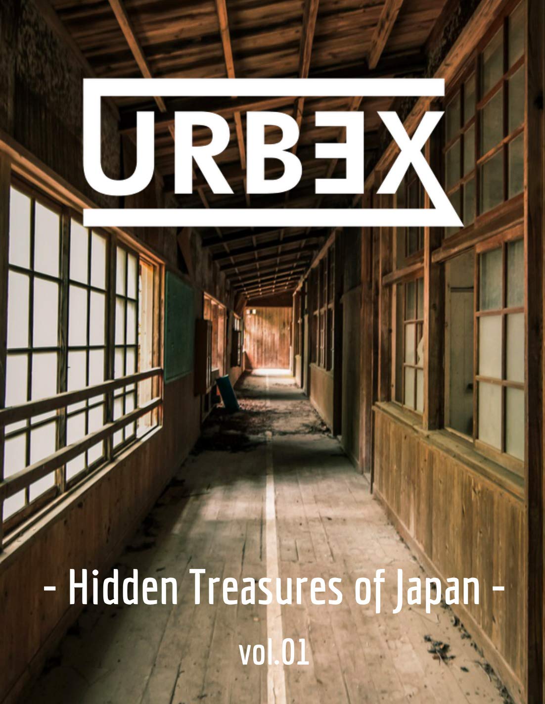 URBEX: Hidden Treasures of Japan: Vol.1 (Kindle Edition)