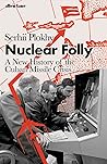Nuclear Folly: A ...