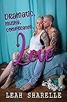 Dramatic, Mushy, Complicated Love. by Leah Sharelle